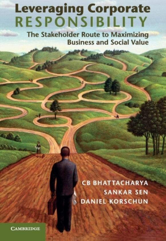 Leveraging Corporate Responsibility av C.B. Bhattacharya, Sankar Sen, Daniel Korschun (Paperback)