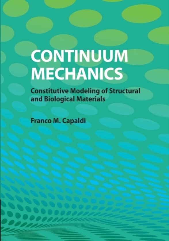 Continuum Mechanics av Franco M. Capaldi (Paperback)