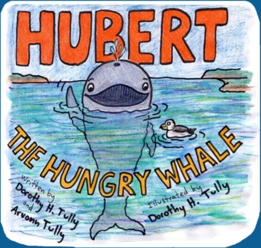 Hubert The Hungry Whale av Dorothy Tully (Paperback)