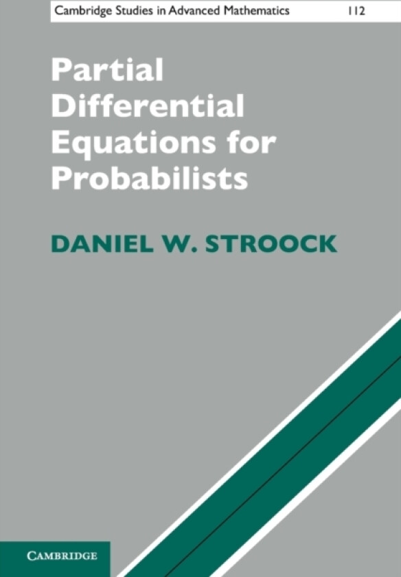 Partial Differential Equations for Probabilists av Daniel W. Stroock (Paperback)
