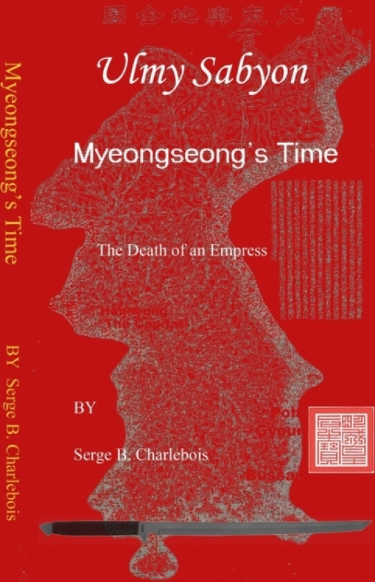 Ulmy Sabyon - Meongseong's Time - the Death of an Empress av Serge B. Charlebois (Paperback)