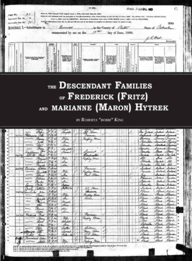 The Descendant Families of Frederick (Fritz) and Marianne (Maron) Hytrek av Roberta "Bobbi" King (Paperback)
