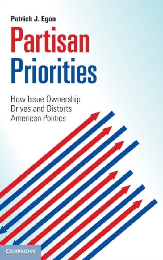 Partisan Priorities av Patrick J. Egan (Hardcover)