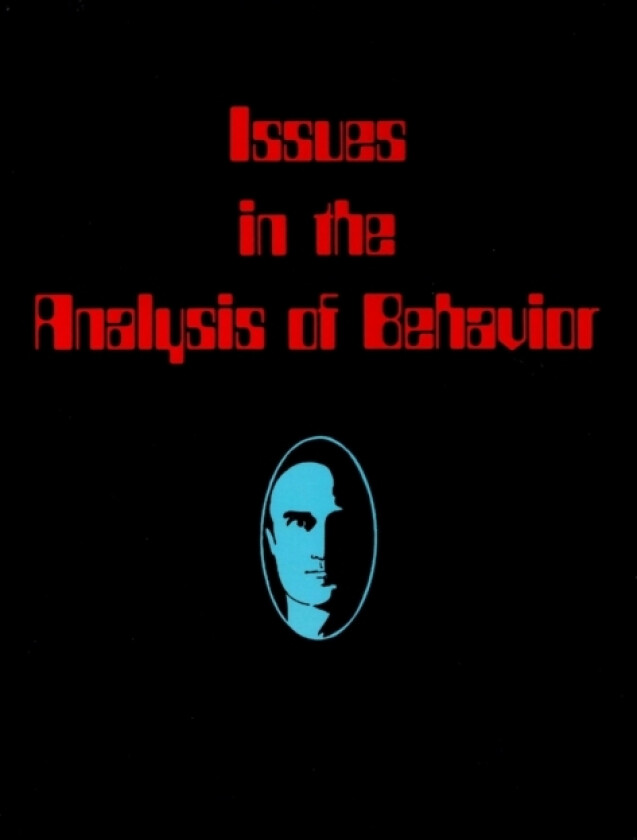 Issues in the Analysis of Behavior av Richard W Malott (Paperback)