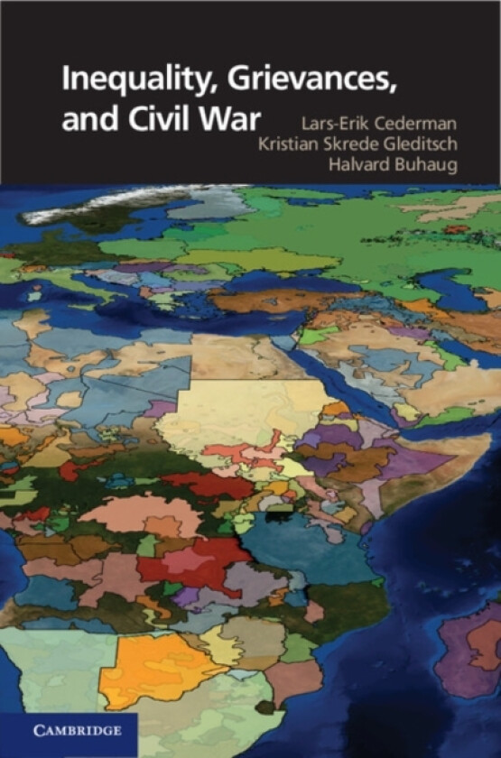 Inequality, Grievances, and Civil War av Lars-Erik Cederman, Kristian Skrede Gleditsch, Halvard Buhaug (Hardcover)