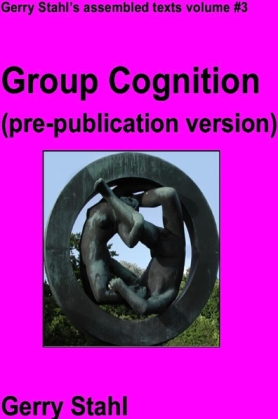 Group Cognition (pre-publication version) av Gerry Stahl (Paperback)