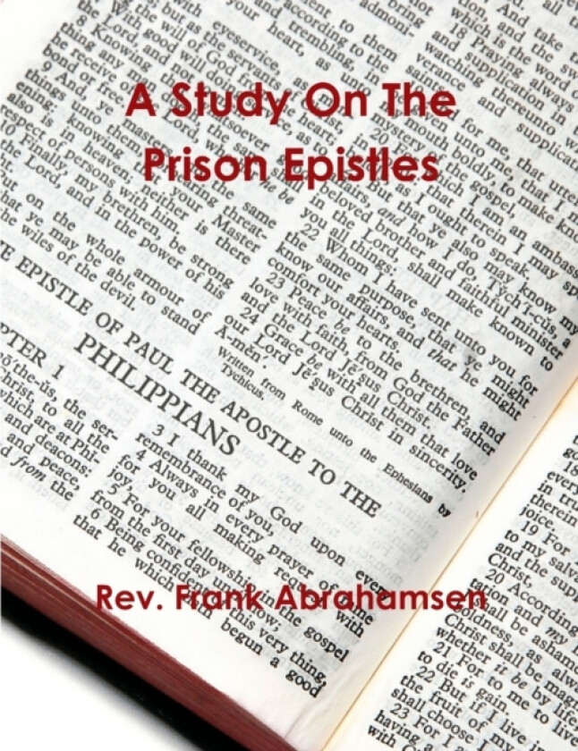 A Study on the Prison Epistles av REV Frank Abrahamsen (Paperback)