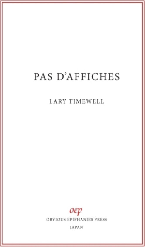 Pas D'Affiches av lary timewell (Paperback)