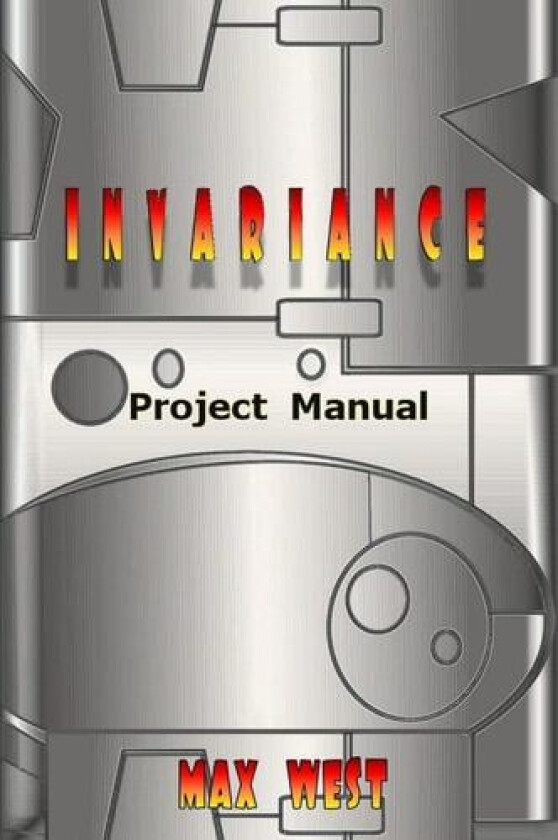 Invariance Project Manual av Max West (Paperback)