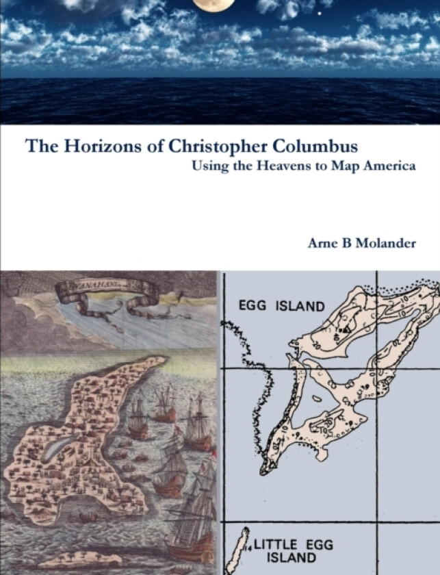 The Horizons of Christopher Columbus: Using the Heavens to Map America av Arne Molander (Paperback)