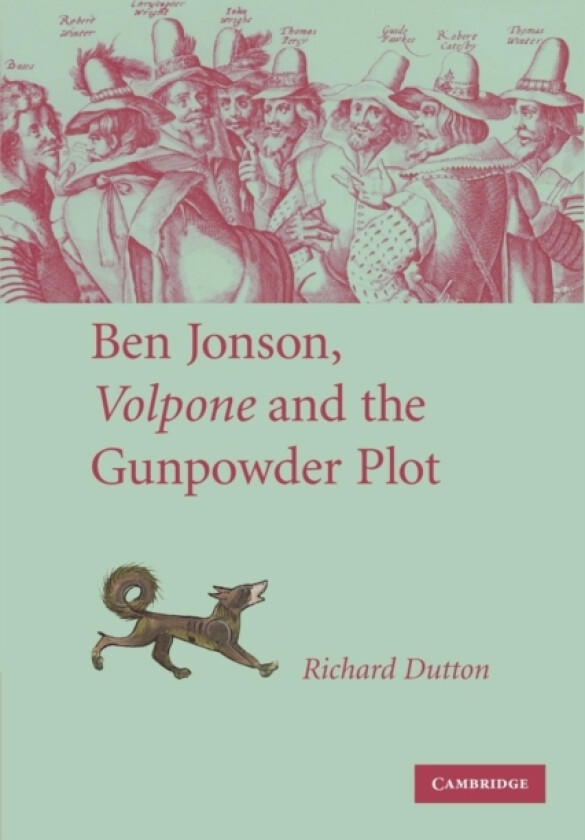 Ben Jonson, Volpone and the Gunpowder Plot av Richard Dutton (Paperback)