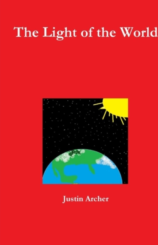 The Light of the World av Justin Archer (Paperback)
