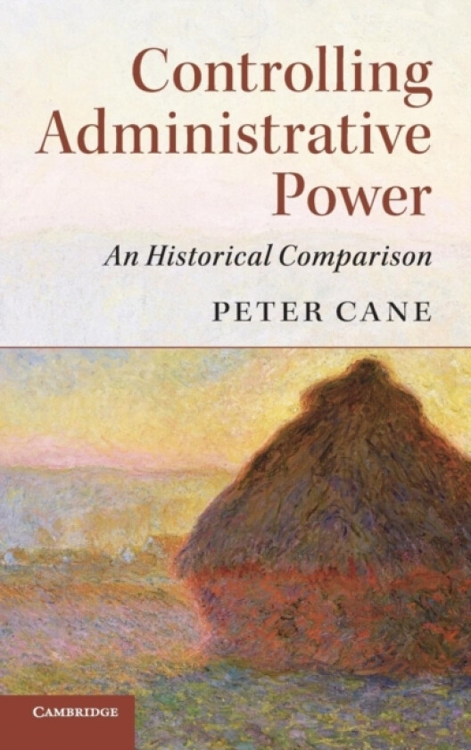 Controlling Administrative Power av Peter Cane (Hardcover)
