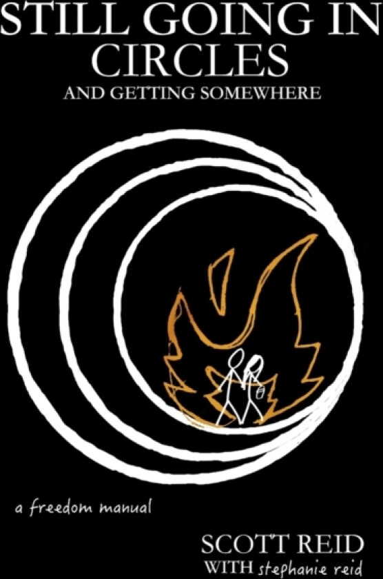 Still Going In Circles and Getting Somewhere av Stephanie Reid, Scott Reid (Paperback)