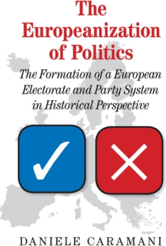 The Europeanization of Politics av Daniele Caramani (Hardcover)