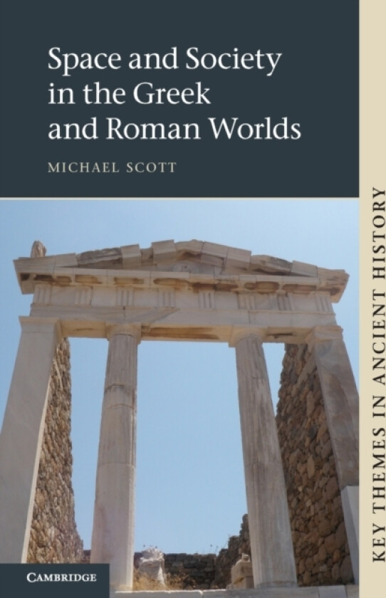 Space and Society in the Greek and Roman Worlds av Michael Scott (Paperback)