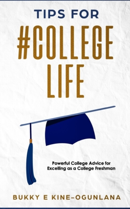 Tips for #Collegelife av Bukky Ekine-Ogunlana (Paperback)