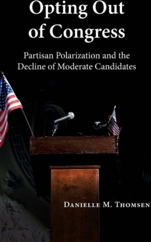 Opting Out of Congress av Danielle M. Thomsen (Hardcover)