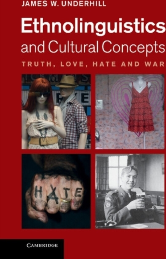 Ethnolinguistics and Cultural Concepts av James W. Underhill (Hardcover)