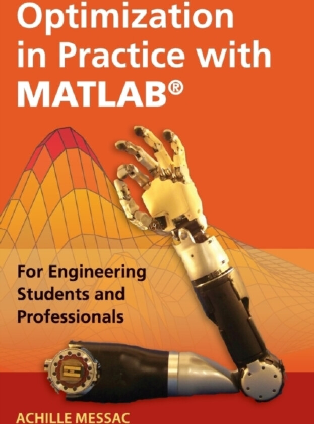Optimization in Practice with MATLAB® av Achille Messac (Hardcover)