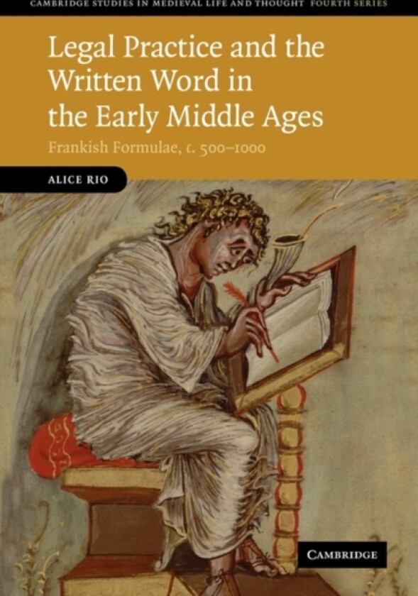 Legal Practice and the Written Word in the Early Middle Ages av Alice Rio (Paperback)
