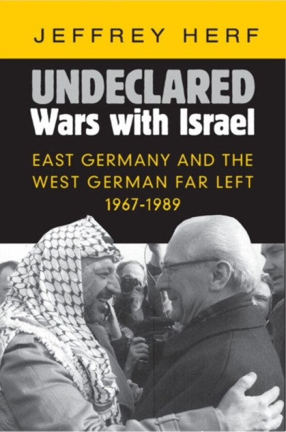 Undeclared Wars with Israel av Jeffrey Herf (Hardcover)
