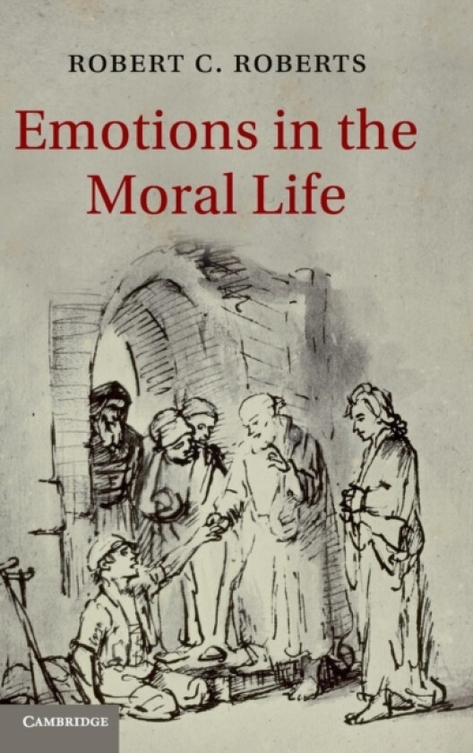 Emotions in the Moral Life av Robert C. Roberts (Hardcover)