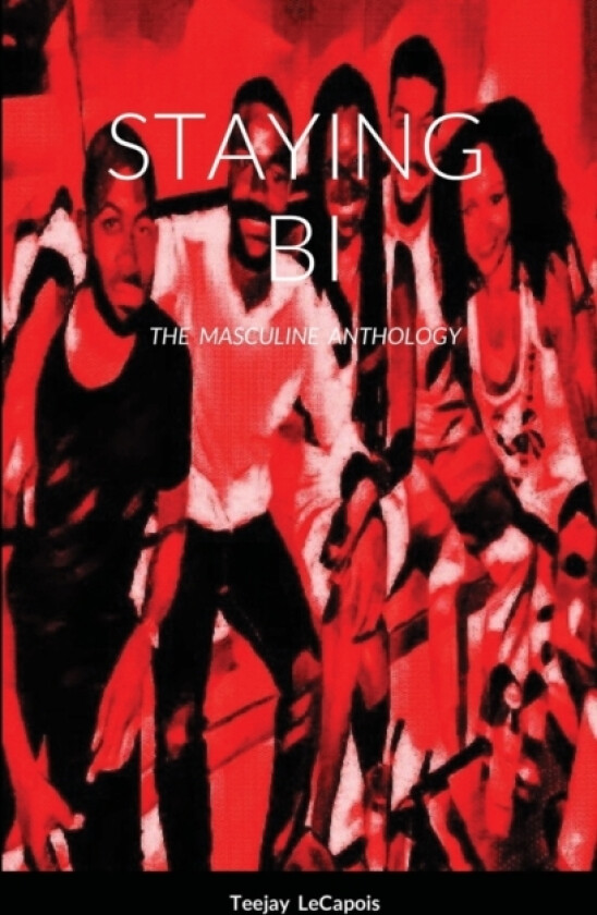 Staying Bi av Teejay Lecapois (Paperback)