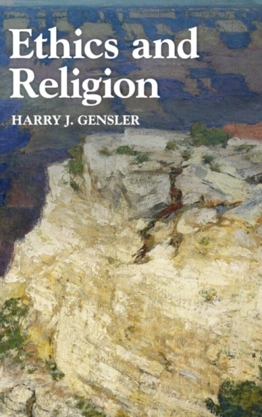 Ethics and Religion av Harry J. Gensler (Hardcover)