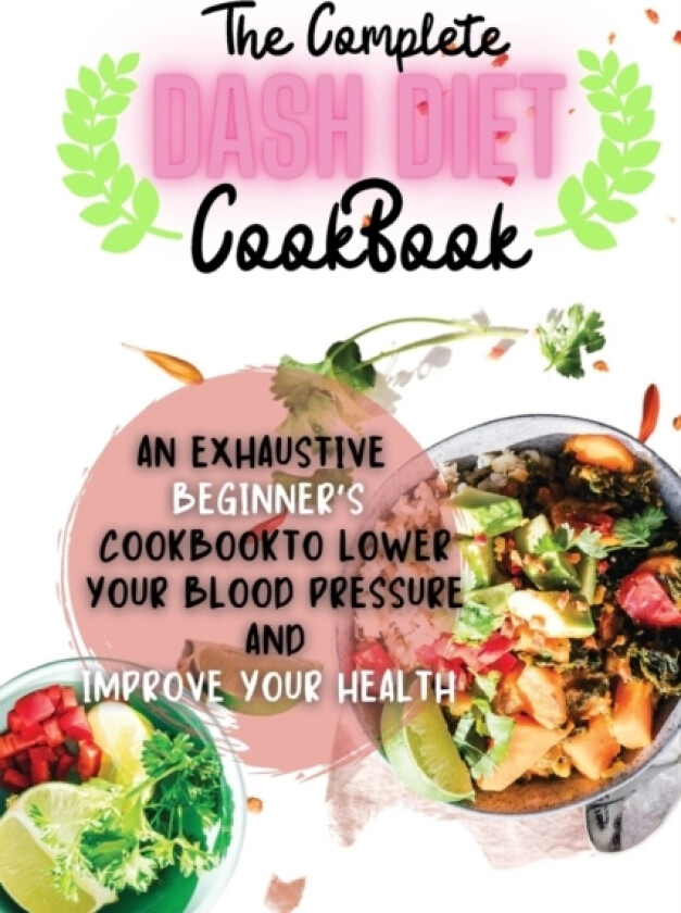 The Complete Dash Diet Cookbook av Sebastian Osborne (Paperback)