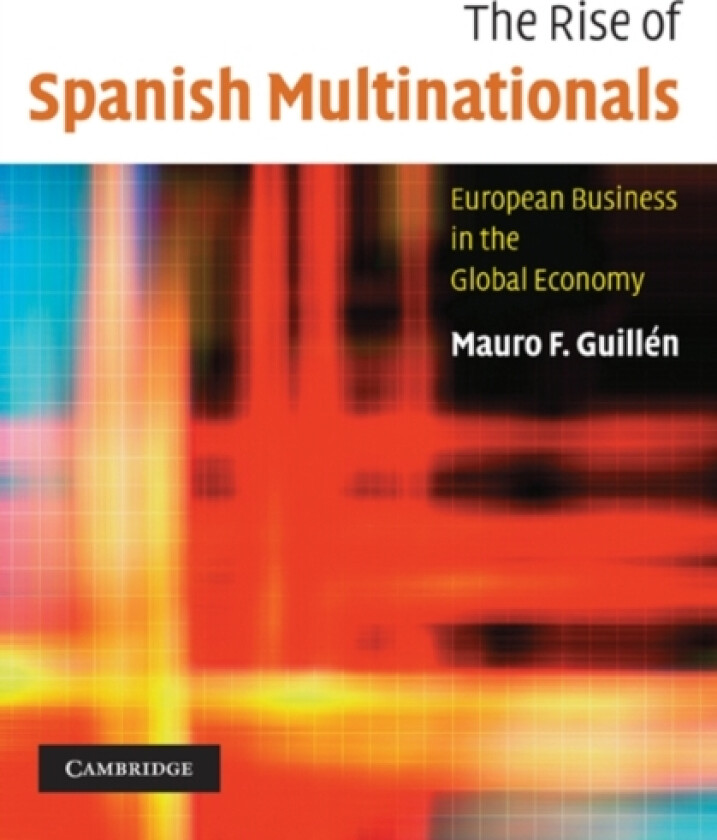 The Rise of Spanish Multinationals av Mauro Guillen (Paperback)