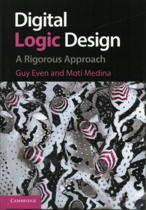 Digital Logic Design av Guy Even, Moti Medina (Hardcover)