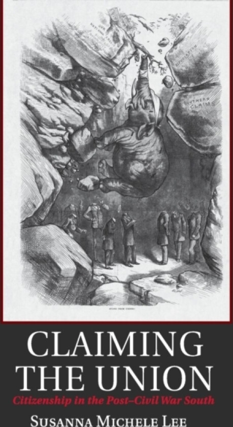 Claiming the Union av Susanna Michele Lee (Hardcover)