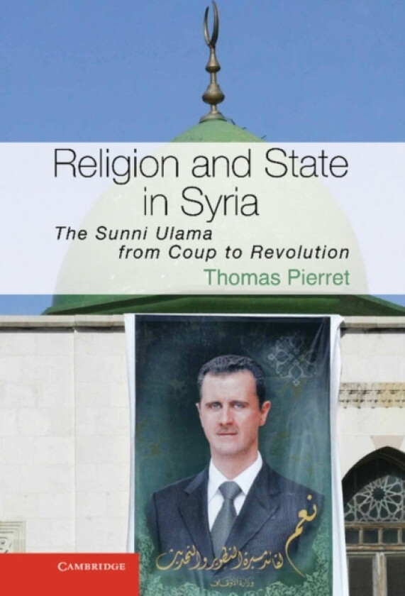 Religion and State in Syria av Thomas Pierret (Hardcover)