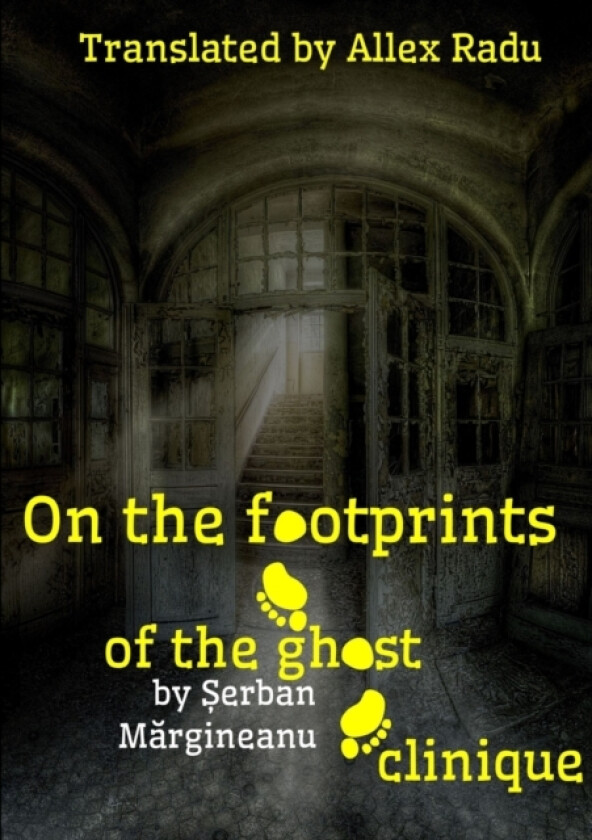 On the Footprints of the Ghost Clinique av Serban Margineanu (Paperback)