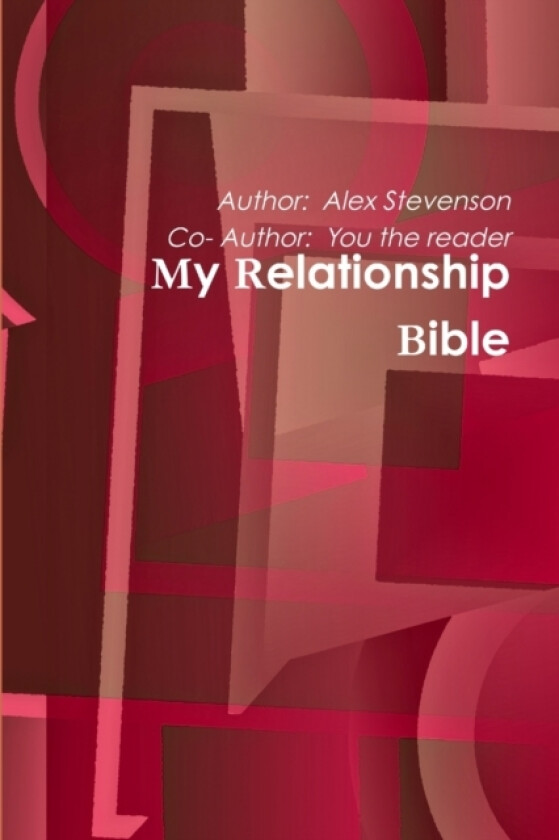 My Relationship Bible av Alex Stevenson (Paperback)