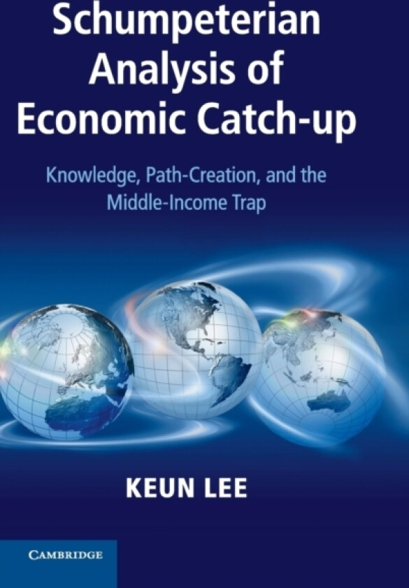 Schumpeterian Analysis of Economic Catch-up av Keun Lee (Hardcover)