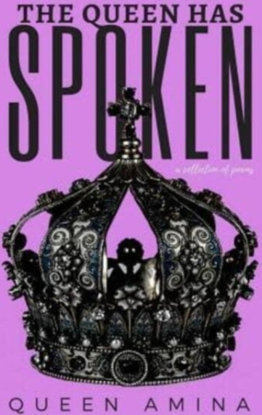 The QUEEN has Spoken av Queenamina Showell (Paperback)