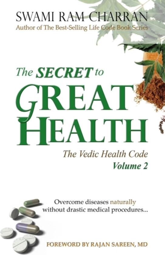 The Secret to Great Health - Volume 2 av Swami Ram Charran (Paperback)