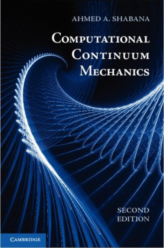 Computational Continuum Mechanics av Ahmed A. Shabana (Hardcover)