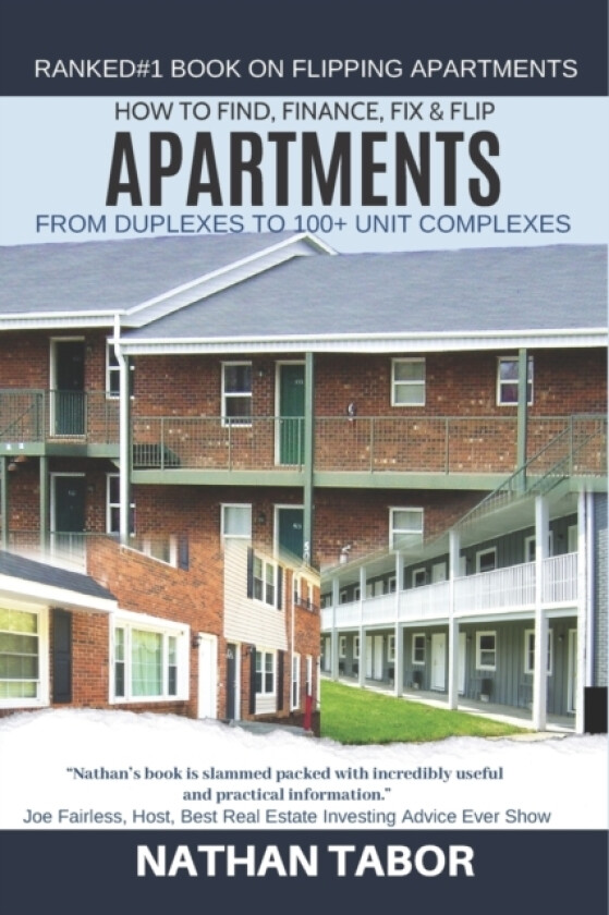 How to Find, Finance, Fix & Flip Apartments av Nathan Tabor (Paperback)