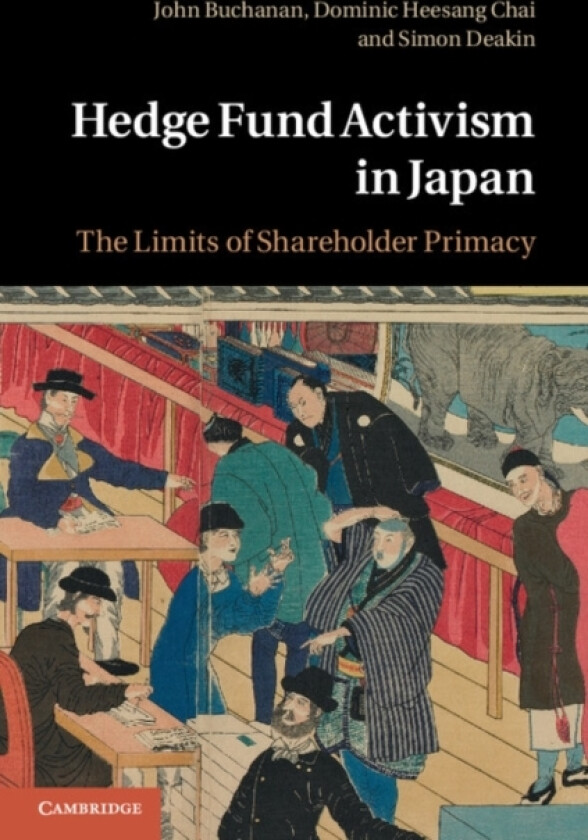Hedge Fund Activism in Japan av John Buchanan, Dominic Heesang Chai, Simon FBA Deakin (Hardcover)