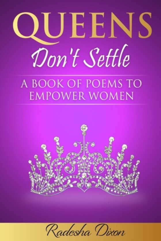 Queens Don't Settle av Desh Dixon, Radesha Dixon (Paperback)