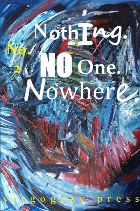 Nothing. No One. Nowhere. No. 2 B/W Edtion av Virgogray Press (Paperback)