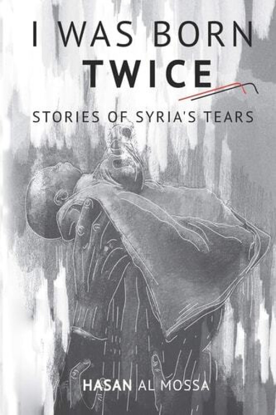 I Was Born Twice av Hasan Almossa (Paperback)