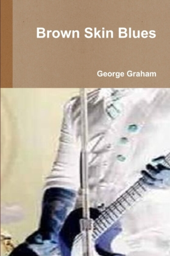 Brown Skin Blues av George Graham (Paperback)