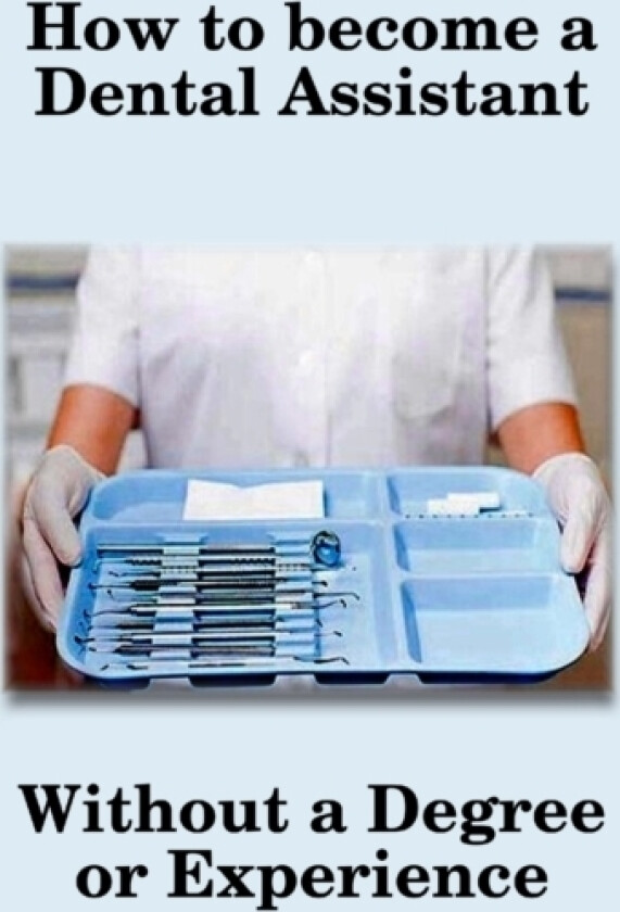 How To Become A Dental Assistant av Sheila Schiff (Paperback)