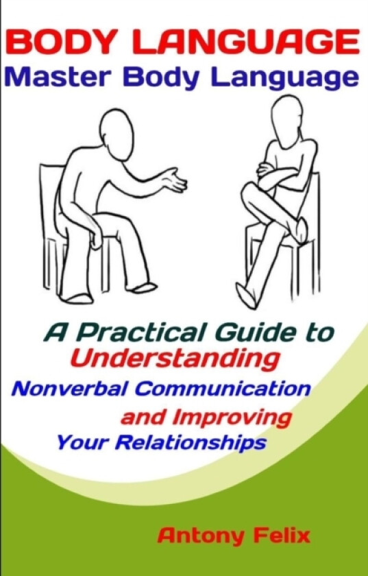 Body Language av Antony Felix (Paperback)