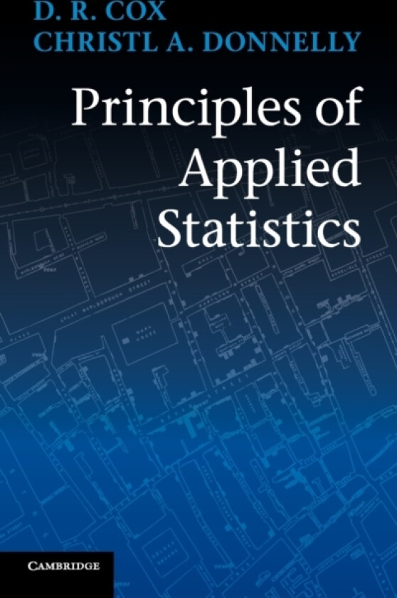 Principles of Applied Statistics av D.R. Cox, Christl A. Donnelly (Hardcover)