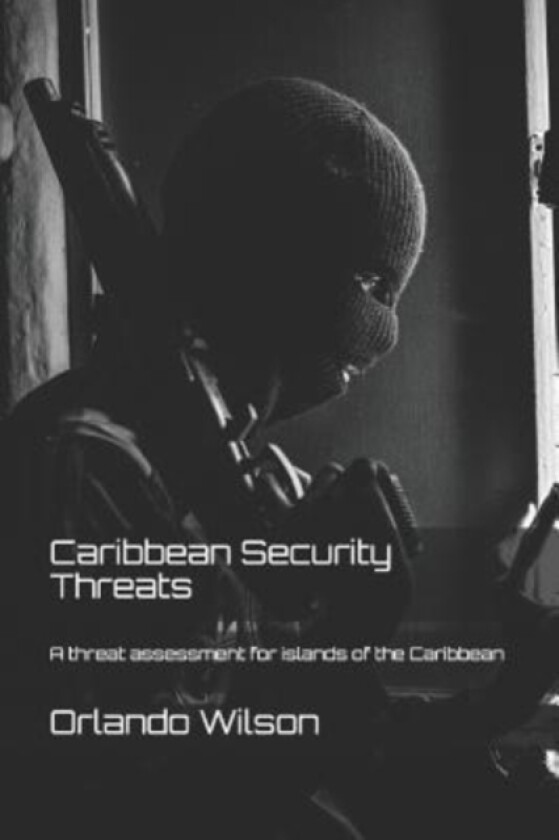 Caribbean Security Threats av Dwane Phillips, Kieron Frampton, Orlando Andy Wilson (Paperback)